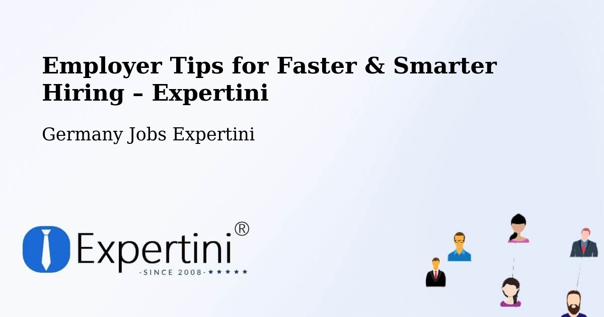 Employer Tips for Hiring & Recruitment – Deggingen - Deggingen, Germany Jobs Expertini