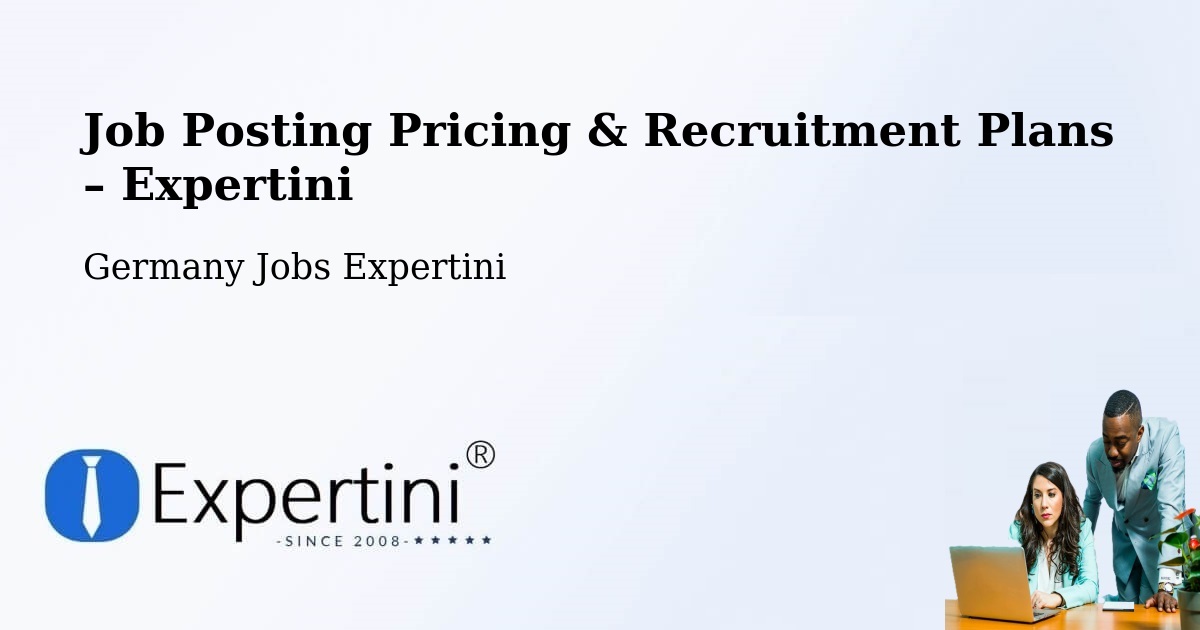 Job Posting Pricing & Recruitment Plans – Deggingen - Deggingen, Germany Jobs Expertini